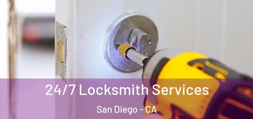  24/7 Locksmith Services San Diego - CA