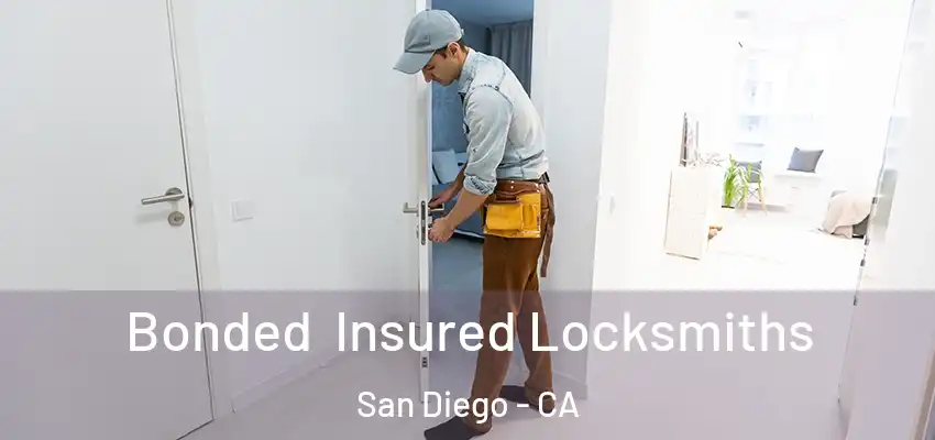 Bonded Insured Locksmiths San Diego - CA