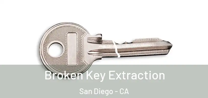 Broken Key Extraction San Diego - CA