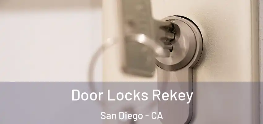 Door Locks Rekey San Diego - CA