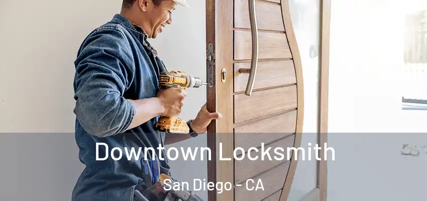  Downtown Locksmith San Diego - CA