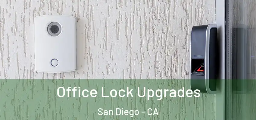 Office Lock Upgrades San Diego - CA