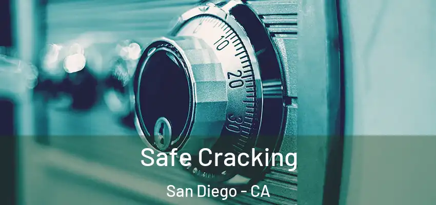  Safe Cracking San Diego - CA