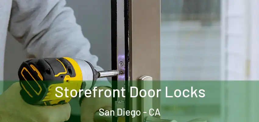 Storefront Door Locks San Diego - CA